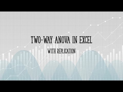 How to run a Two Way ANOVA in Excel With Replication