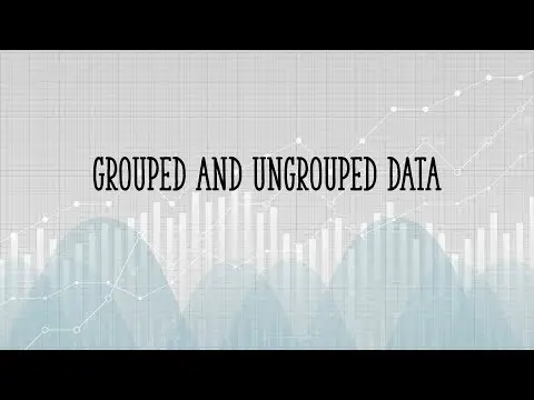 Grouped vs. Ungrouped Data