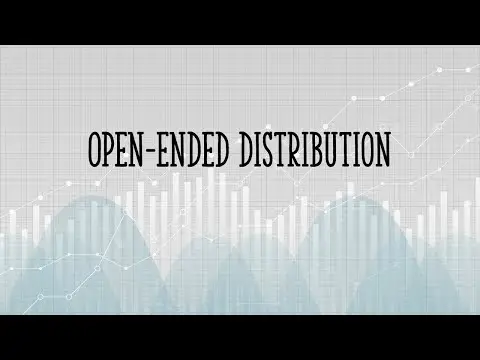What is an open ended distribution?
